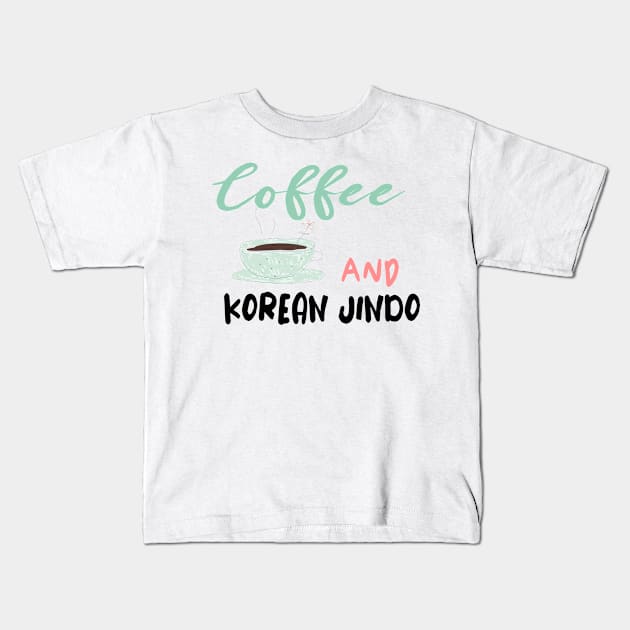 COFFEE AND KOREAN JINDO Dog Lover Puppies Kids T-Shirt by zedmr